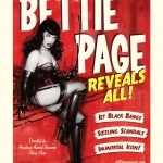 WORLD PREMIERE OF BETTIE PAGE REVEALS ALL!
